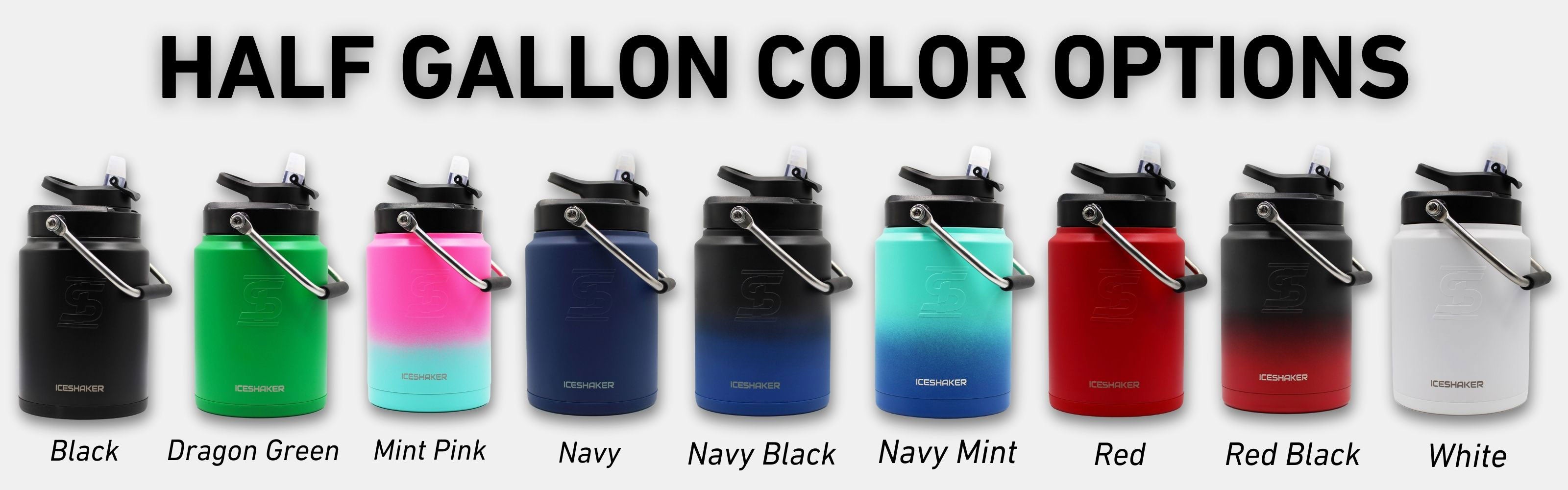 Half Gallon color options: black, dragon green, mint pink ombre, navy, navy black ombre, navy mint ombre, red, red black ombre, and white